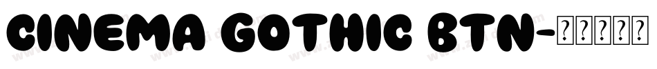 Cinema Gothic BTN字体转换